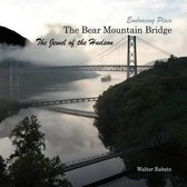 The Bear Mountain Bridge, the Jewel of the Hudson