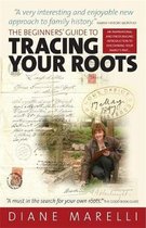 The Beginners Guide to Tracing Your Roots
