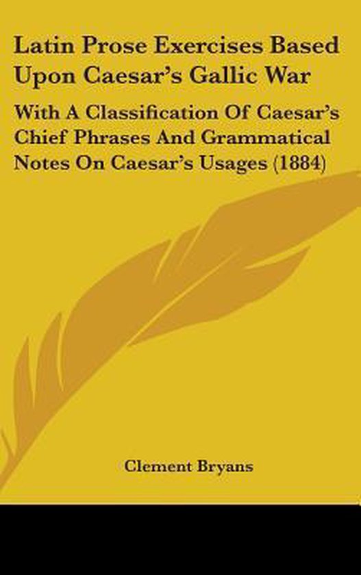 Latin Prose Exercises Based Upon Caesar's Gallic War - cover