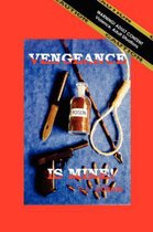Vengeance is Mine!