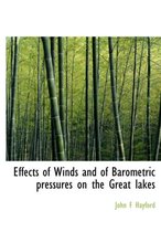 Effects of Winds and of Barometric Pressures on the Great Lakes