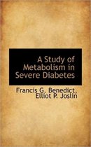 A Study of Metabolism in Severe Diabetes