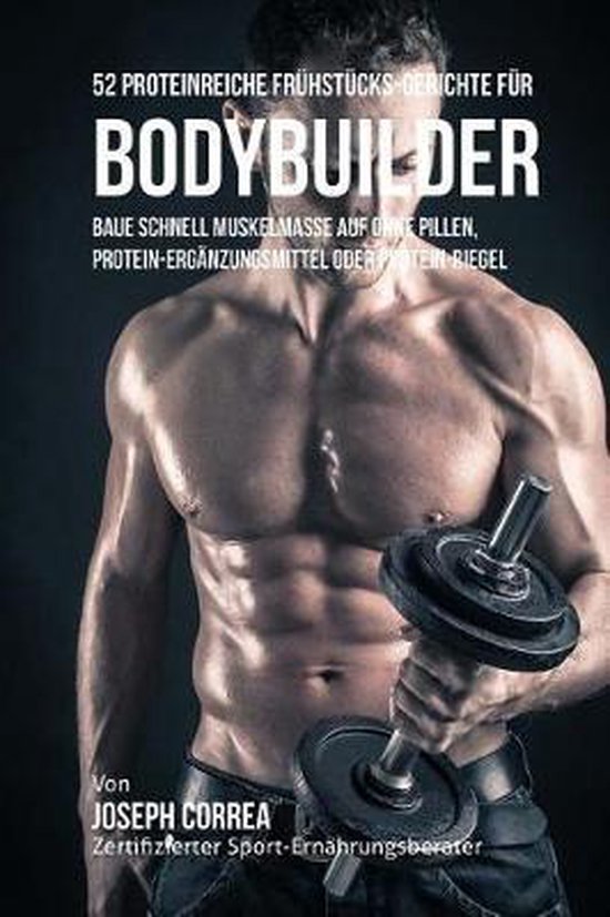52 Proteinreiche Frühstücks-Gerichte für Bodybuilder - cover