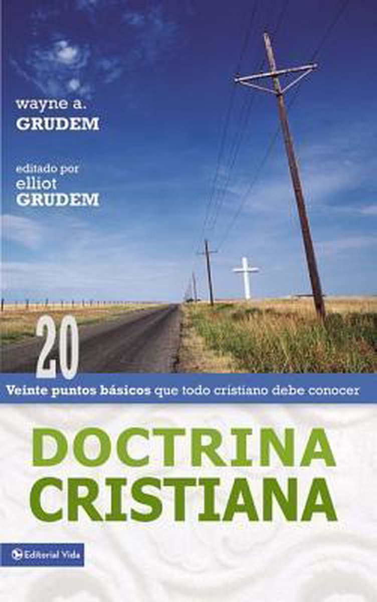 Doctrina Cristiana/ Christian Beliefs - Wayne A Grudem