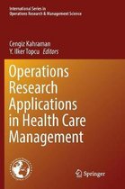 International Series in Operations Research & Management Science- Operations Research Applications in Health Care Management