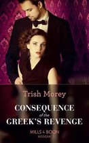 Consequence Of The Greek's Revenge (Mills & Boon Modern) (One Night With Consequences, Book 46)