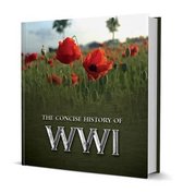 The Concise History of WWI