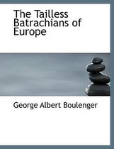 The Tailless Batrachians of Europe