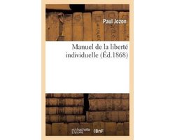 Manuel de La Liberte Individuelle