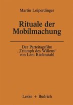 Der Parteitagsfilm Triumph Des Willens Von Leni Riefenstahl: Rituale Der Mobilmachung
