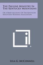 The Pauline Ministry in the Kentucky Mountains