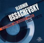 Vladimir Ussachevsky: Electron - Ussachevsky: Electronic & Acoustic (CD)