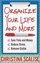 Organize Your Life and More