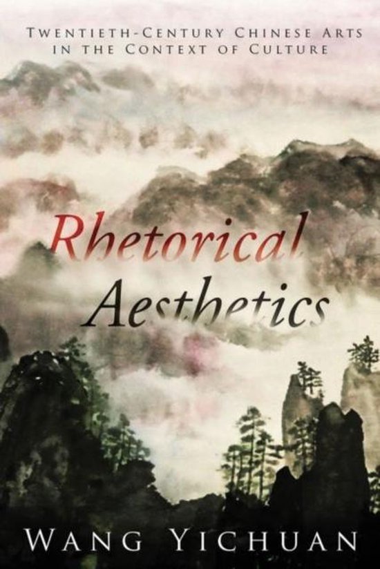 Rhetorical Aesthetics, Wang Yichuan | 9781626430402 | Boeken | bol.com