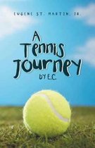 A Tennis Journey by E.C.