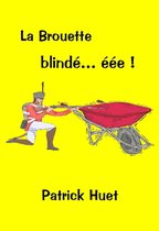 Histoires insolites et vraies 5 - La Brouette Blindée