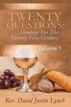 Twenty Questions: Theology For The Twenty First Century