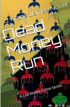 Dead Money Run