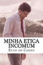 Minha Etica Incomum