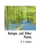 Antiope, and Other Poems