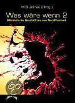 Was Wäre, Wenn...2