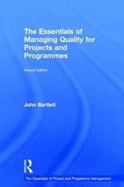 The Essentials of Project and Programme Management-The Essentials of Managing Quality for Projects and Programmes