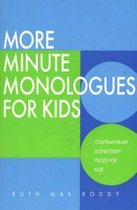 More Minute Monologues for Kids