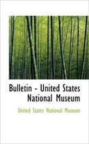 Bulletin - United States National Museum