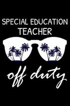 Special Education Teacher Off Duty