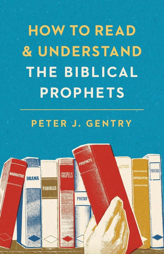 Livre 'How to Read & Understand the Biblical Prophets' avec des couvertures de livres rouges avec des titres tels que 'Narrative Drama', 'Parables', 'Gospels', 'Poetry', 'Prophets', 'Letters', 'Apocalyptic', 'Proverbs'.