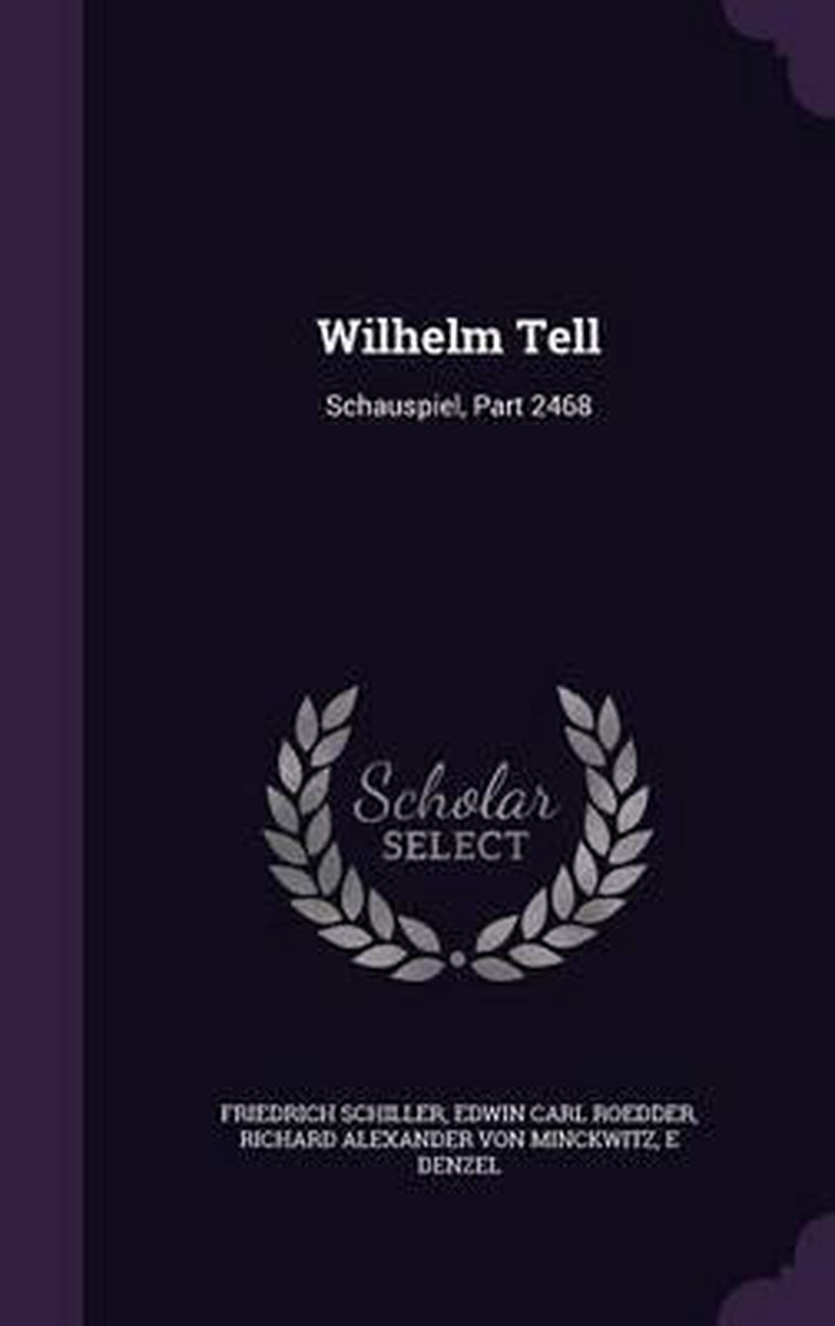 Wilhelm Tell van Johann Christoph Friedrich Schiller