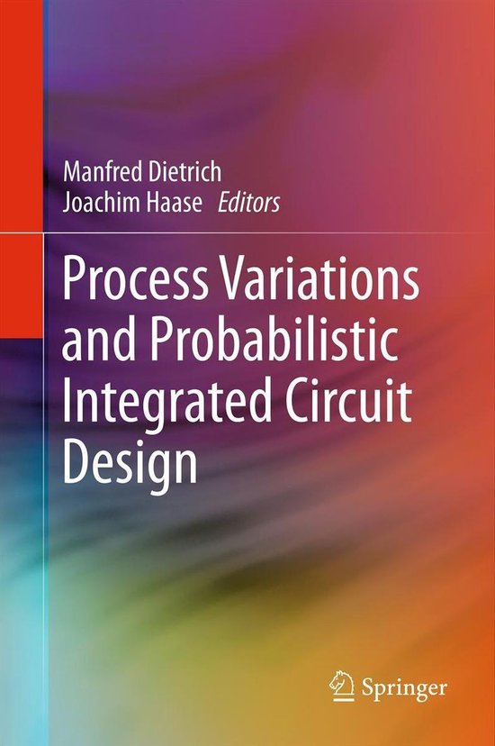 Process Variations and Probabilistic Integrated Circuit Desi ... - cover