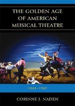 The Golden Age of American Musical Theatre