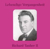 Lebendige Vergangenheit: Richard Tauber, Vol. 2