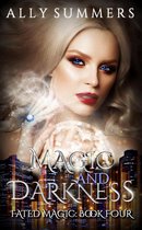 Fated Magic Series 4 - Magic and Darkness