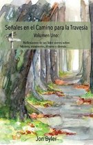 Senales En El Camino Para La Travesia Volumen Uno