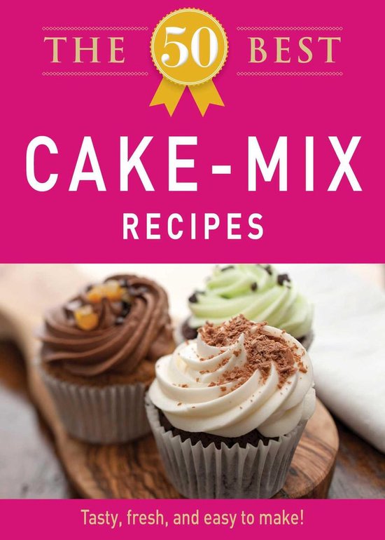 The 50 Best Cake Mix Recipes - cover