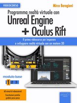 Programma realtà virtuale con Unreal Engine + Oculus Rift Videocorso