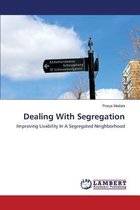 Dealing With Segregation