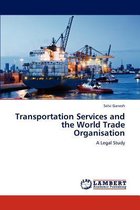 Transportation Services and the World Trade Organisation