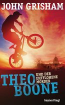 Jugendbücher - Theo Boone 5 - Theo Boone und der entflohene Mörder
