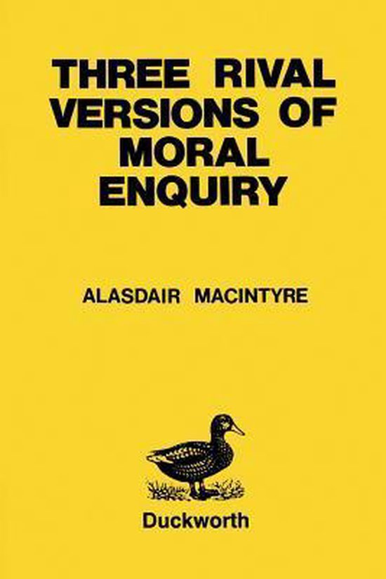 Boek met de titel 'THREE RIVAL VERSIONS OF MORAL ENQUIRY' door ALASDAIR MACINTYRE, met een afbeelding van een eend.