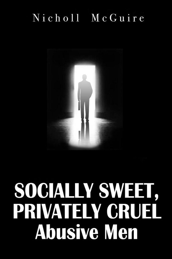 Socially Sweet, Privately Cruel Abusive Men - cover