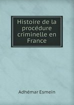 Histoire de la procédure criminelle en France
