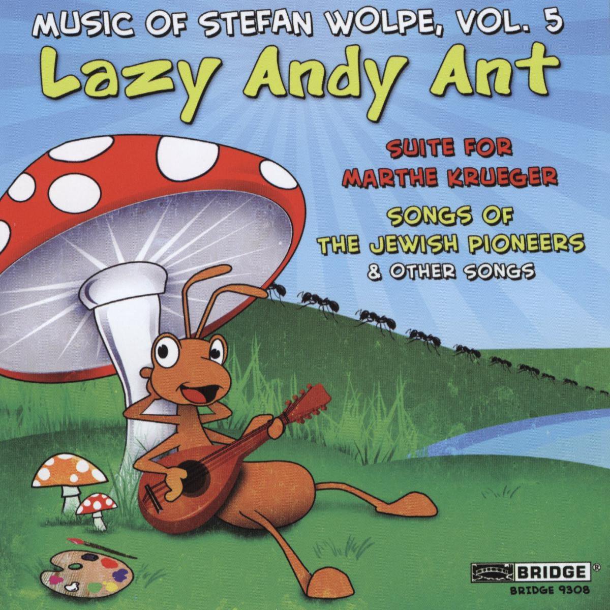 Lazy Andy Ant/Suite For Marthe Krue