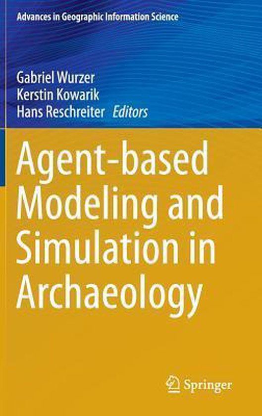 Agentbased Modeling and Simulation in Archaeology 9783319000077