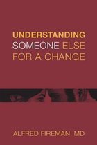 Understanding Someone Else for a Change
