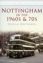 Nottingham In The 1960s & 70s