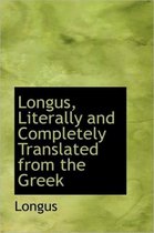 Longus, Literally and Completely Translated from the Greek