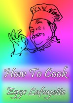 Cook & Book - How To Cook Eggs Lafayette